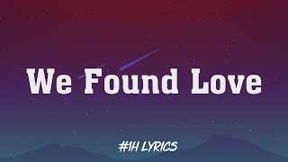 Rihanna - We Found Love Lyrics Ft Calvin Harris  Loop 1 Hour 
