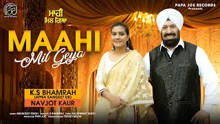 Maahi Mil Gaya ( Official Video ) K.S Bhamrah & Navjot Kaur | Papa Joes Records | Punjabi Songs 2022