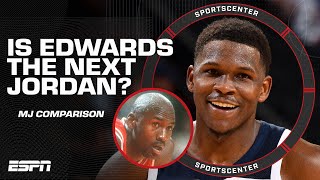 WE FINALLY HAVE THE NEXT MICHAEL JORDAN - Big Perk on Anthony Edwards-MJ comparison | SportsCenter