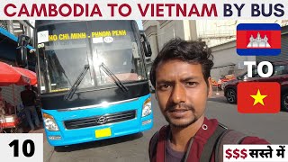 Cambodia to Vietnam - Land Border Crossing by Bus | Full Details (EP 10) Border Travel Vlog in Hindi