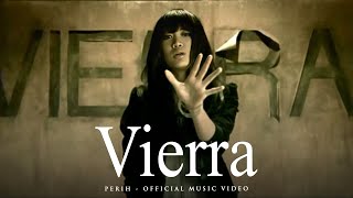 Vierra - Perih (Official Music Video)