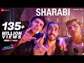 Sharabi - Pyaar Ka Punchnama 2 | Kartik Aaryan, Omkar Kapoor, Sunny Singh| Sharib Toshi & Raja Hasan