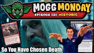 👺 Mogg Monday: Episode 121 - ⚫🔴 - DeathWhirler Making It's Historic Return! (Historic)