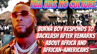 Burna Boy Responds To Backlash After Remarks About Africa And African-Americans