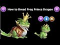 How to Breed Frog Prince Dragon-Dragon Mania Legends | Top Breeding Combination Frog Prince Dragon