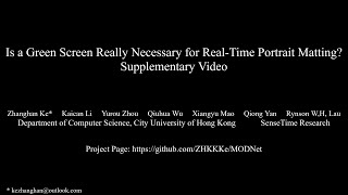 Is a Green Screen Really Necessary for Real-Time Portrait Matting? - Supplementary Video