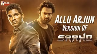 Allu Arjun Version of Saaho | Prabhas | Shraddha Kapoor | Shruti Haasan | 2019 Telugu Comedy Spoofs