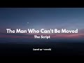 The Man Who Can't Be Moved - The Script (speed up + reverb)