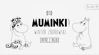 OTO MUMINKI! - Wiktor Zborowski | intro z bajki "Muminki" (fan lyric video)