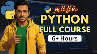 Python Full Course in Tamil 🐍 | 6+ Hours Complete Tutorial with Mini Project | Basics to Advanced