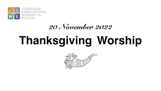 November 20th, 2022 | IWE Thanksgiving Joint Worship