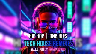 Tech House Remixes of Hip Hop Rnb Hits Selection by Tabasco Bob