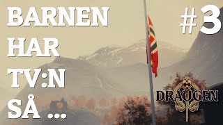 BARNEN HAR TV:n SÅ ... | Draugen #3