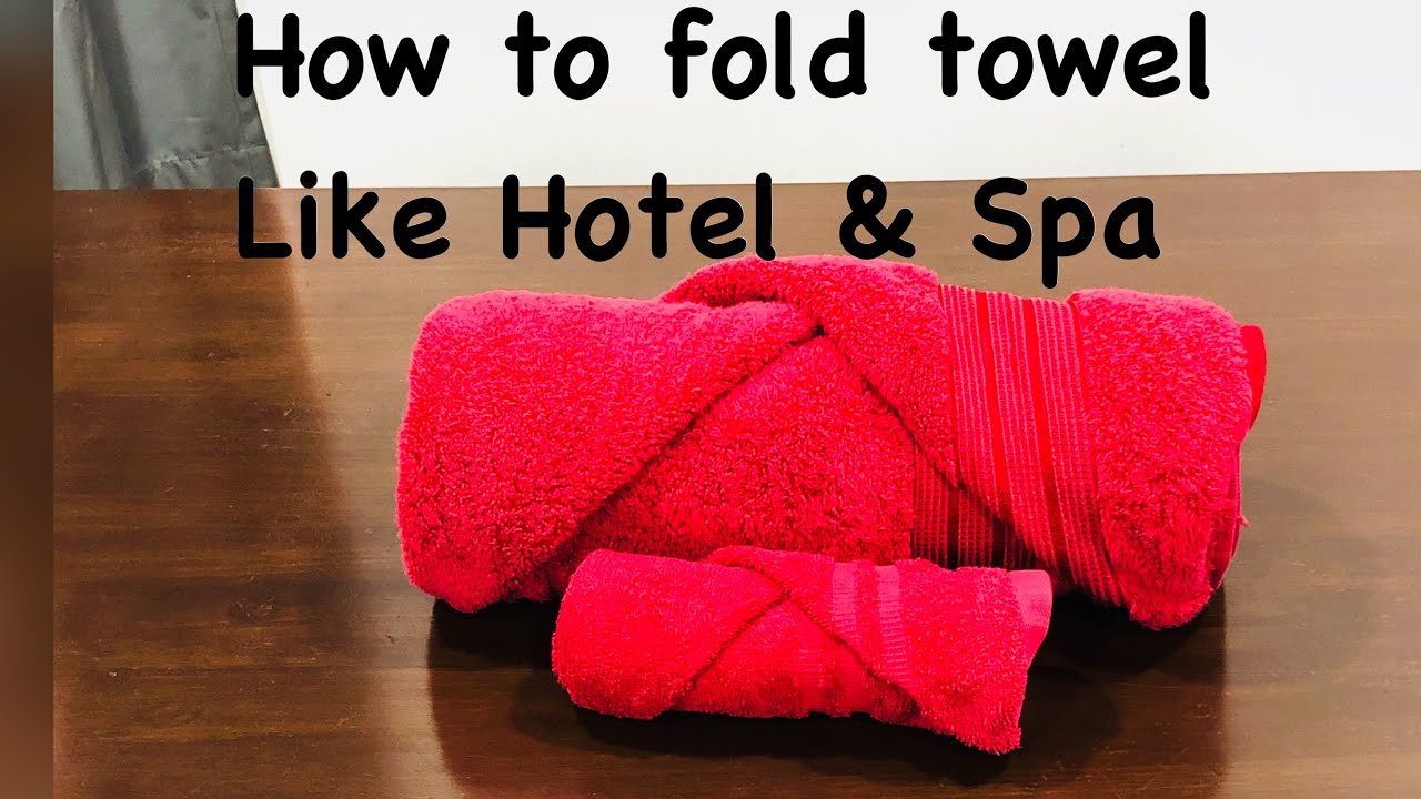 How To Fold A Towel Like Hotel & Spa | Simple & Quick Method - YouTube