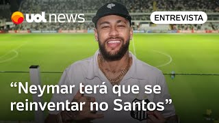 Neymar terá que se reinventar no Santos após a lesão, diz ex-auxiliar do Al-Hilal