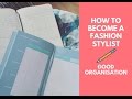 How to Become A Fashion Stylist? part 1 - 'Good Organisation'