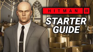 Hitman 3: The ULTIMATE Starter Guide!