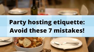 7 Hosting Blunders To Avoid Expert Tips For A Stress Free Party