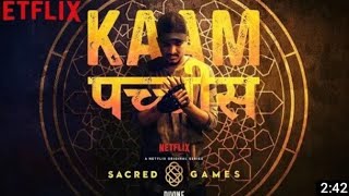 kaam 25 : Divine / sacred games Netflix rap song