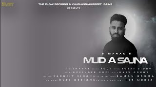 Mud A Sajna (Official Video ) S Manak's | The Flow Records | New Punjabi Songs 2022 |