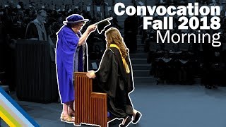 Fall Convocation 2018 - Morning Ceremony