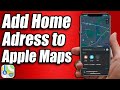 How to Add Home Address to Apple Maps 2025 - Step by Step