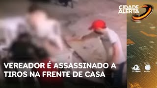 Vereador é assassinado a tiros na frente de casa em Tabuleiro do Norte | Cidade Alerta CE