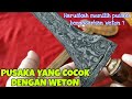 PUSAKA YANG COCOK DENGAN WETON ?