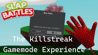 The Killstreak Gamemode Experience in a nutshell | Slap Battles