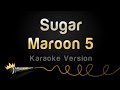 Maroon 5 - Sugar (Karaoke Version)
