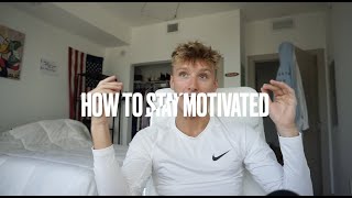 how to stay motivated