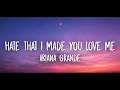 Ariana Grande - hate that i made you love me (Lyrics)