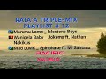 PNG/Solomon Music 🇸🇧🇵🇬 RATA'A TRIPLE-MIX Playlist # 12 🌴 Pacific Music 🎶