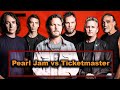 Pearl Jam vs Ticketmaster