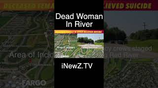 Deceased Female In Red River At Fargo