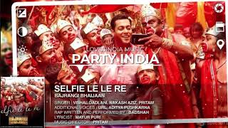 Selfie Le Le Re' FULL AUDIO Song Pritam - Salman Khan | Bajrangi Bhaijaan | LovesIndia Music..