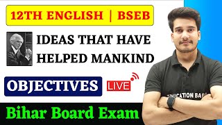 Ideas That Have Helped Mankind Objective | English Class 12 Chapter 5 Objective Bihar Board