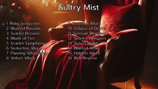 Sultry Mist PLAYLIST