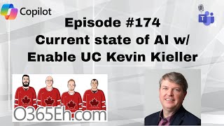 O365Eh! - Interview w/ Enable UC Kevin Kieller, the current state of #AI