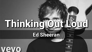 Ed Sheeran - Thinking Out Loud Song  (lyrics) BoB lyrics