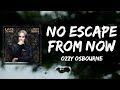 Ozzy Osbourne - No Escape From Now (Lyrics)