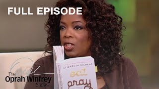 The Oprah Winfrey Show: Eat, Pray, Love Phenomenon | Full Episode | OWN