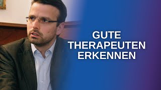 Daran erkennen Sie einen guten Psychotherapeuten (Raphael Bonelli) FALL 21