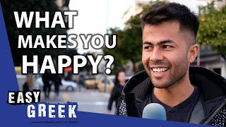 What Makes You Happy? | Easy Greek 143