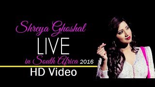 Shreya Ghosal Awesome Live performance in South Africa 2016 || Johannesburg