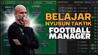 Cara Bikin Taktik di Football Manager • Penjelasan Taktik Buat Pemula