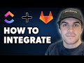 How To Integrate Clickup with Gitlab (Full 2024 Guide)