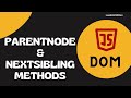 24. parentNode and nextSibling methods for traversing the DOM Elements in JavaScript - DOM