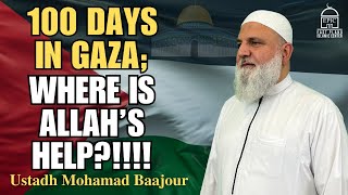 100 Days in Gaza; Where is Allah's Help?!!!! | EPIC Masjid | Ustadh Mohamad Baajour
