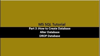 Part 3 How to Create Database, Alter Database and Drop Database